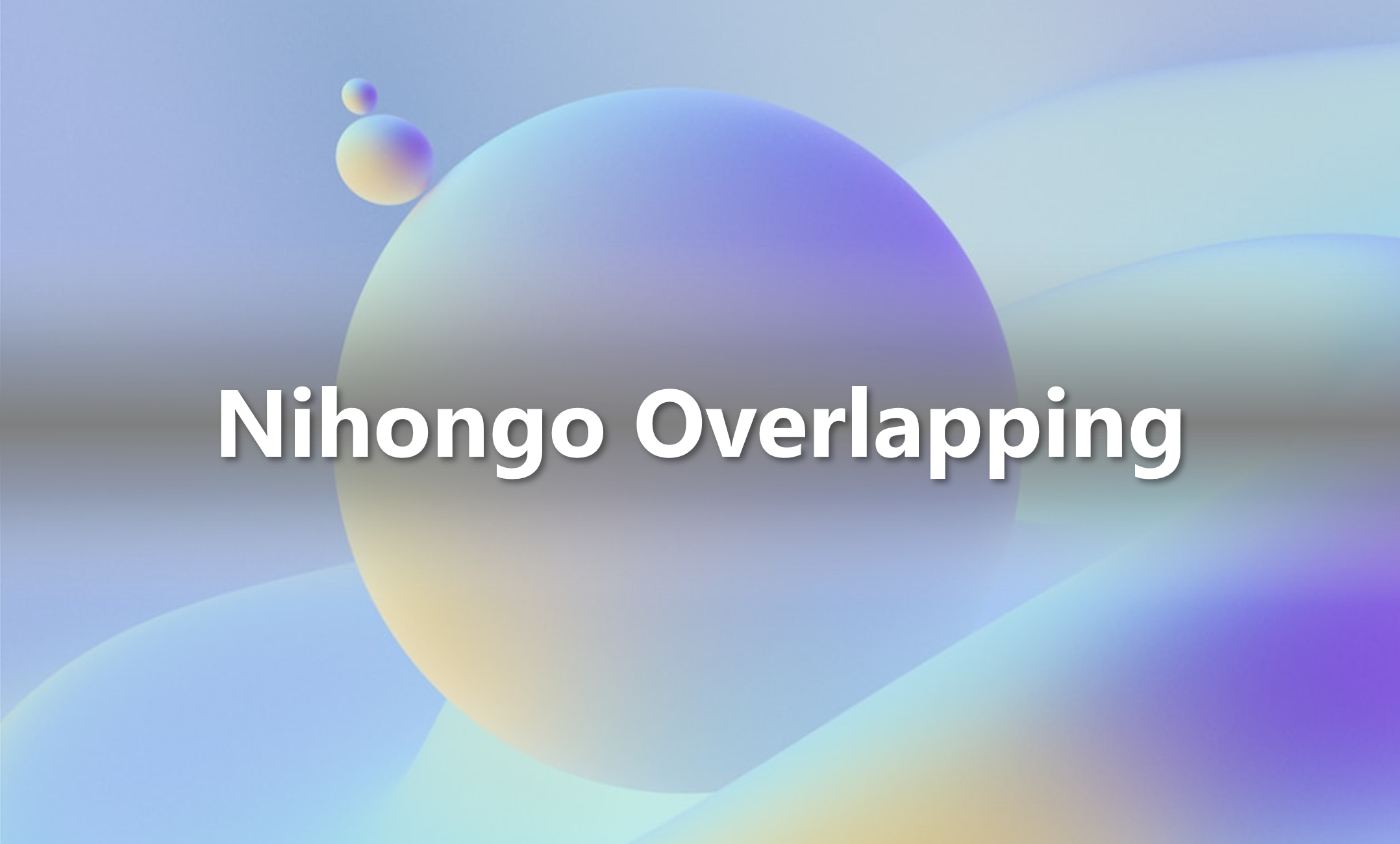 Nihongo Overlapping